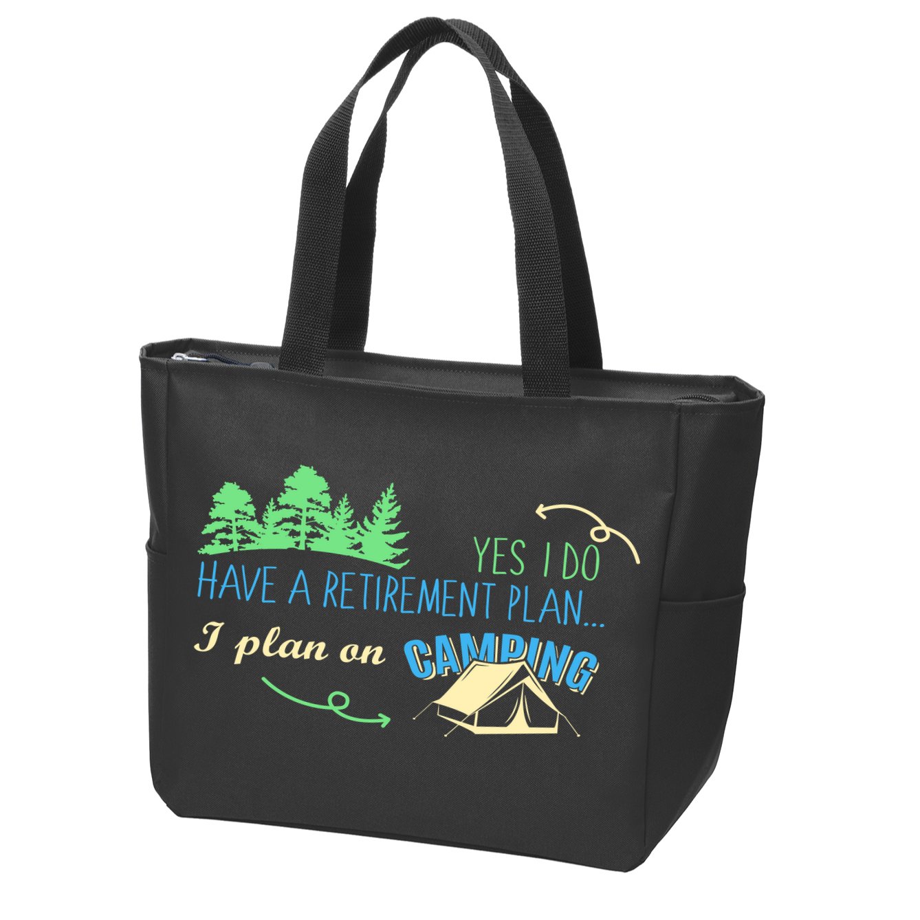 Yes I Do Have A Retirement Plan I Plan On Camping Zip Tote Bag