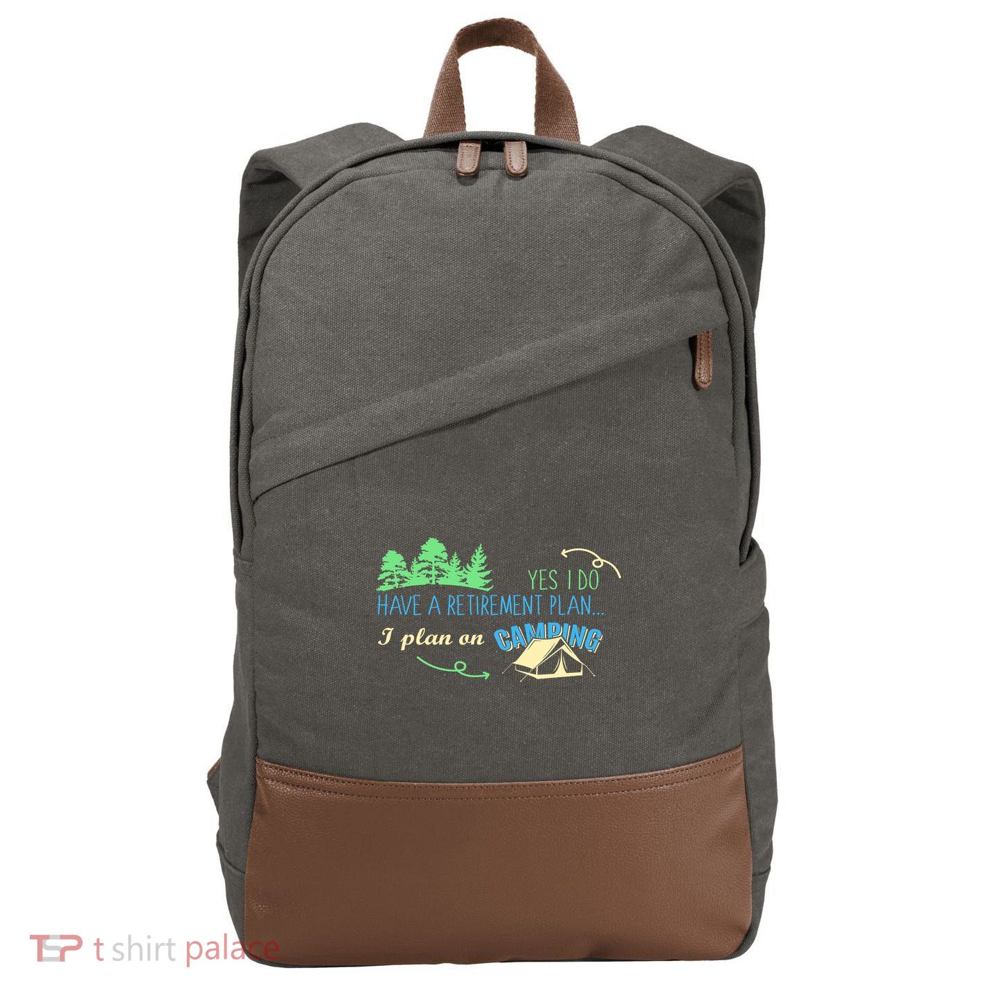 Yes I Do Have A Retirement Plan I Plan On Camping Cotton Canvas Backpack