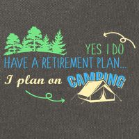 Yes I Do Have A Retirement Plan I Plan On Camping Cotton Canvas Backpack
