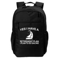 Yes I have A Retirement Plan Sailing Backpack