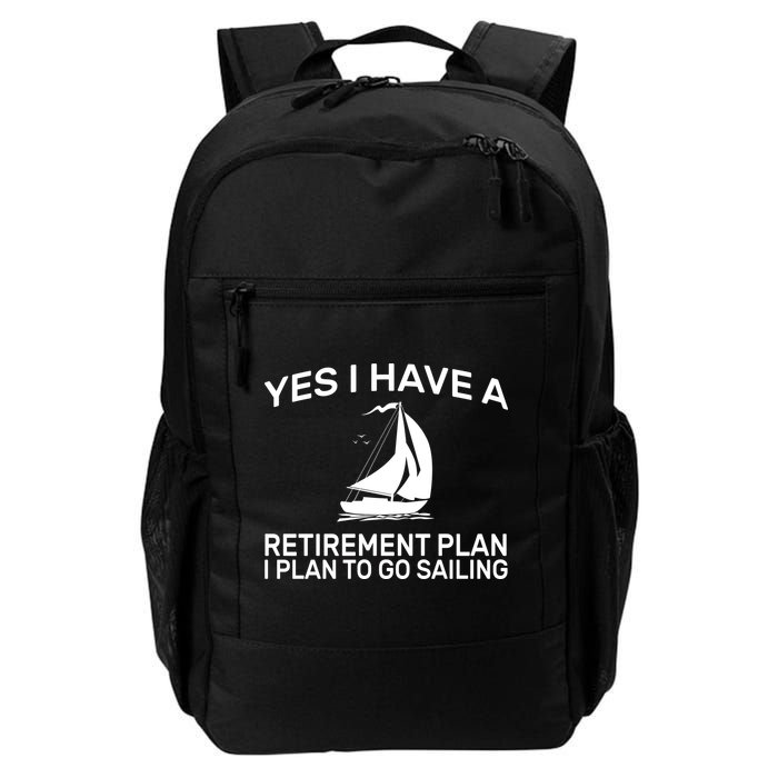 Yes I have A Retirement Plan Sailing Backpack