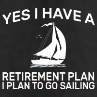 Yes I have A Retirement Plan Sailing 15oz Campfire Ceramic Mug