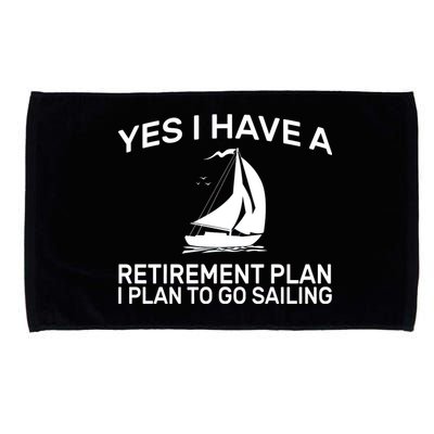 Yes I have A Retirement Plan Sailing Microfiber Hand Towel