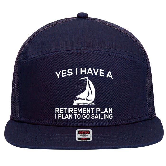 Yes I have A Retirement Plan Sailing 7 Panel Mesh Trucker Snapback Hat