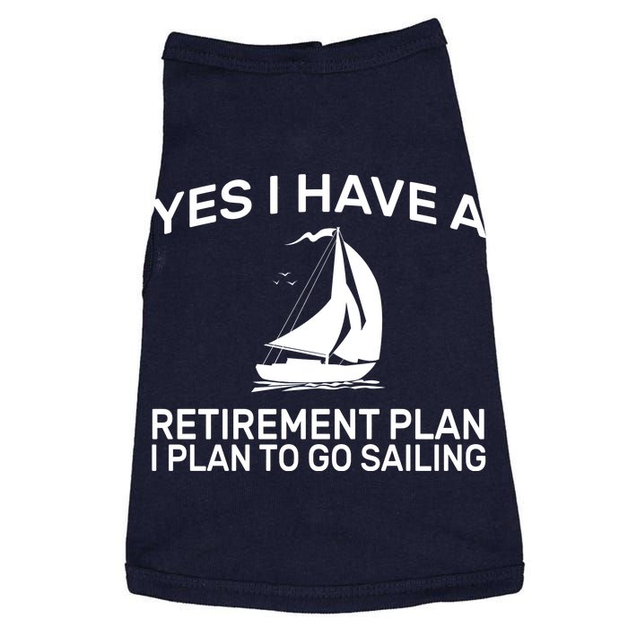 Yes I have A Retirement Plan Sailing Doggie Tank