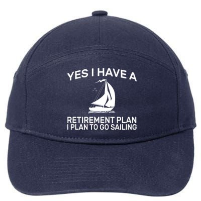 Yes I have A Retirement Plan Sailing 7-Panel Snapback Hat