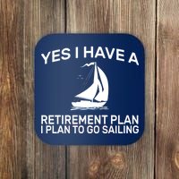 Yes I have A Retirement Plan Sailing Coaster