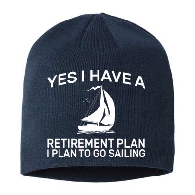 Yes I have A Retirement Plan Sailing Sustainable Beanie