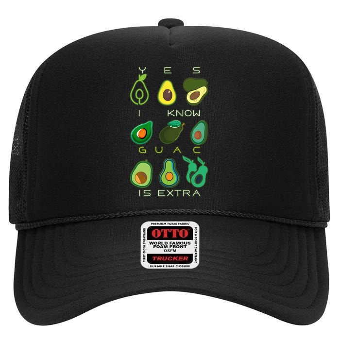 Yes I Know Guac Is Extra High Crown Mesh Back Trucker Hat