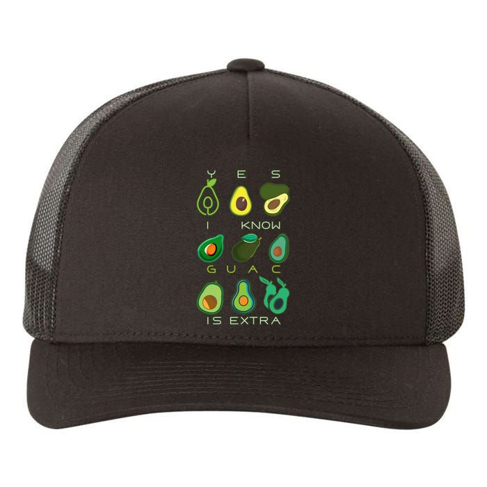 Yes I Know Guac Is Extra Yupoong Adult 5-Panel Trucker Hat