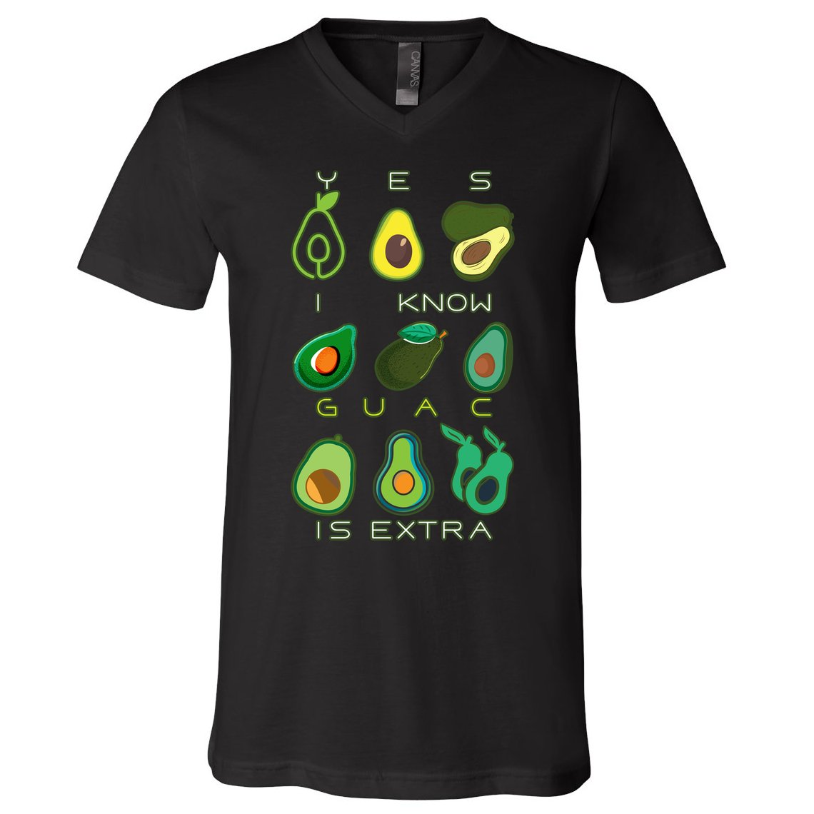 Yes I Know Guac Is Extra V-Neck T-Shirt