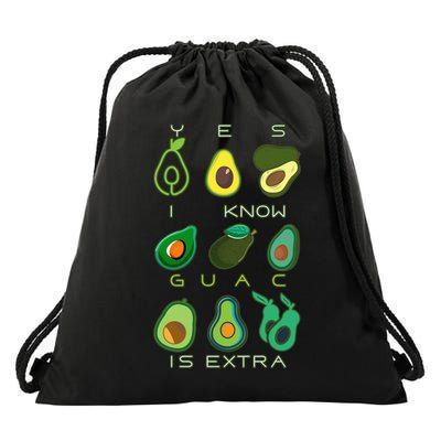 Yes I Know Guac Is Extra Drawstring Bag