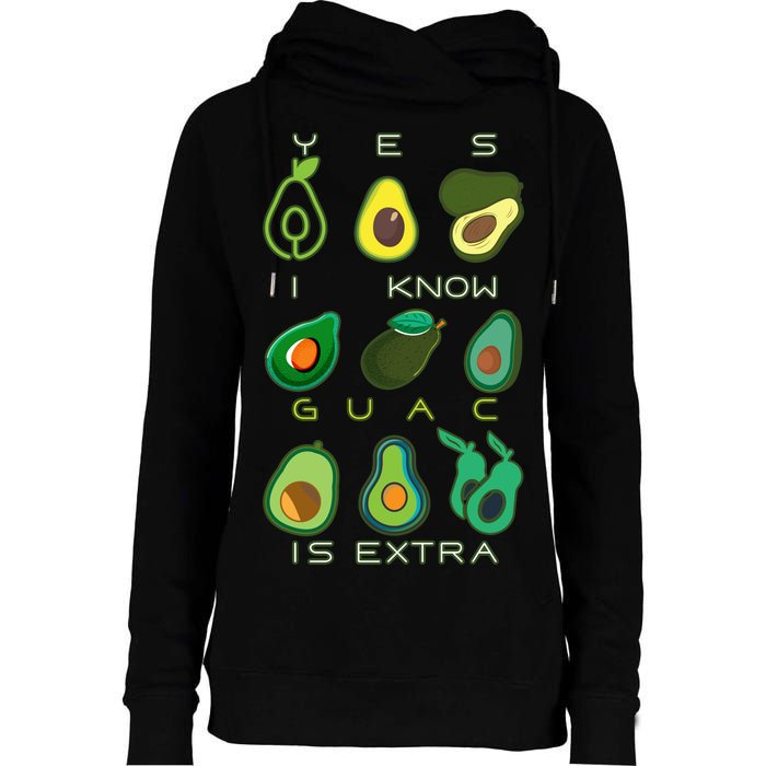 Yes I Know Guac Is Extra Womens Funnel Neck Pullover Hood