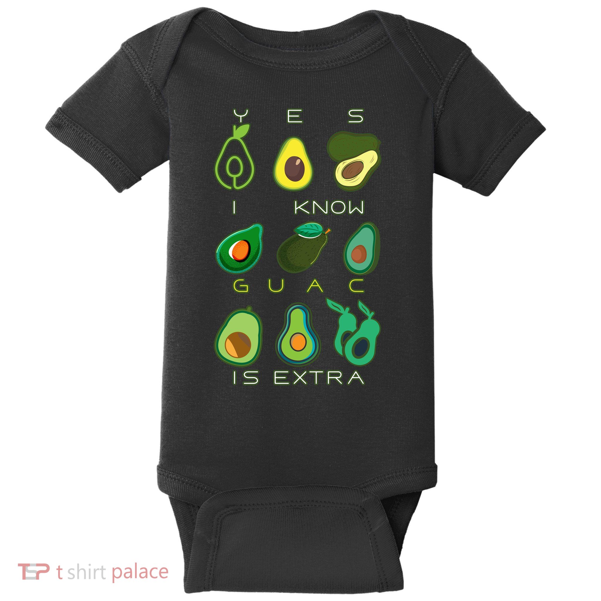 Yes I Know Guac Is Extra Baby Bodysuit