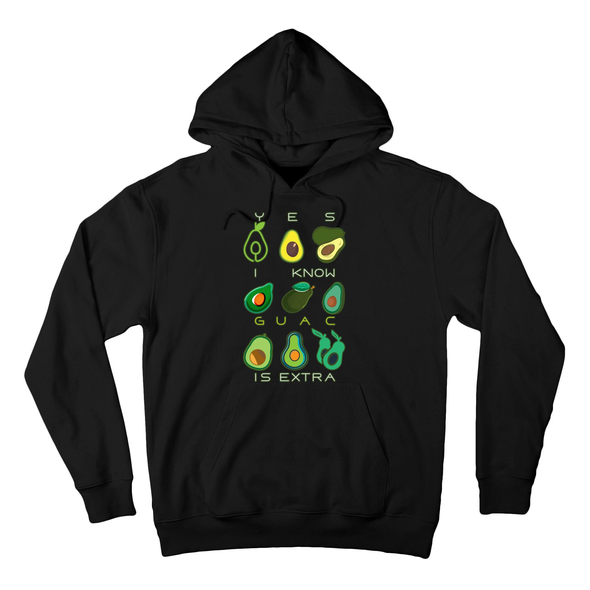 Yes I Know Guac Is Extra Tall Hoodie