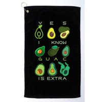 Yes I Know Guac Is Extra Golf Towel