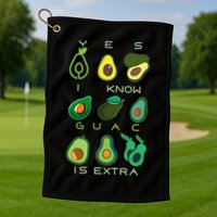 Yes I Know Guac Is Extra Golf Towel
