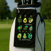 Yes I Know Guac Is Extra Golf Towel