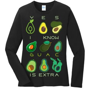 Yes I Know Guac Is Extra Ladies Long Sleeve Shirt