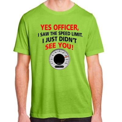 Yes I Seen The Speed Limit Officer Adult ChromaSoft Performance T-Shirt