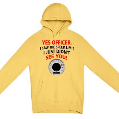 Yes I Seen The Speed Limit Officer Premium Pullover Hoodie