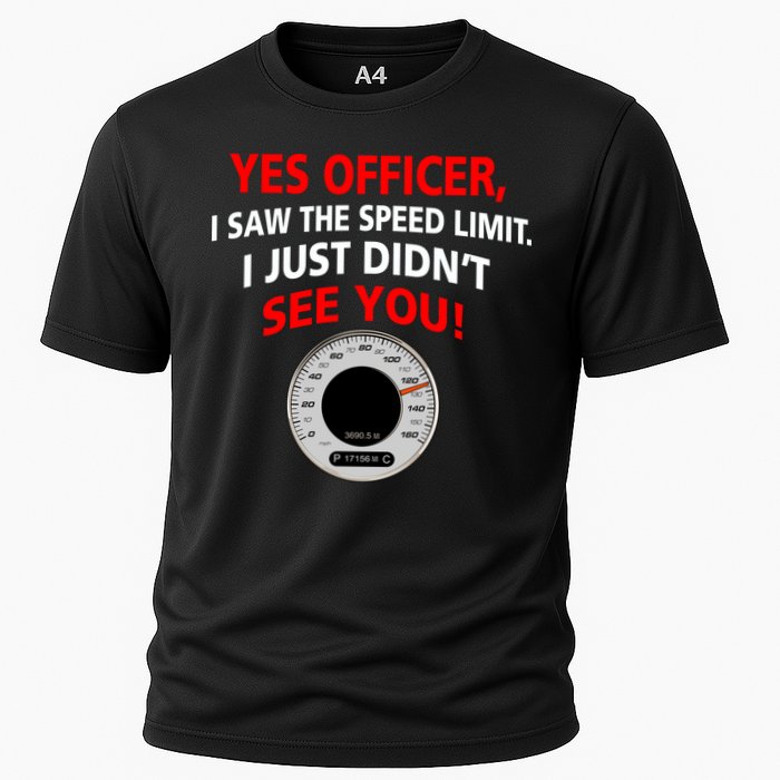 Yes I Seen The Speed Limit Officer Performance Shirt