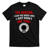 Yes I Seen The Speed Limit Officer T-Shirt