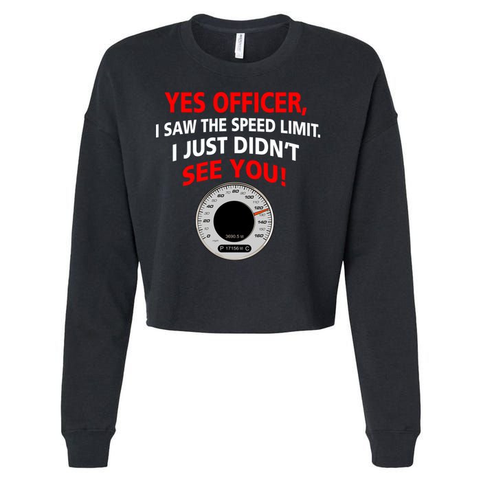 Yes I Seen The Speed Limit Officer Cropped Pullover Crew