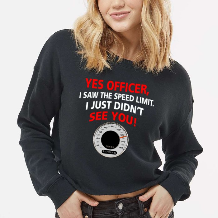 Yes I Seen The Speed Limit Officer Cropped Pullover Crew