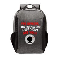 Yes I Seen The Speed Limit Officer Vector Backpack