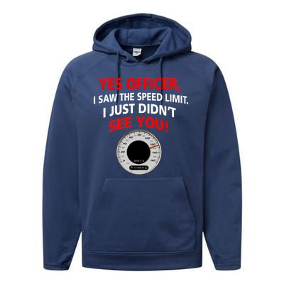 Yes I Seen The Speed Limit Officer Performance Fleece Hoodie