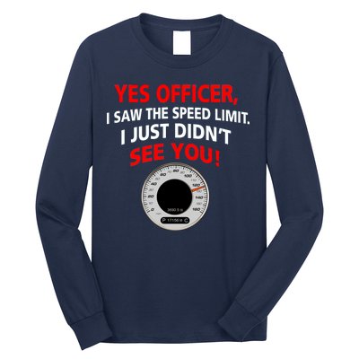 Yes I Seen The Speed Limit Officer Long Sleeve Shirt