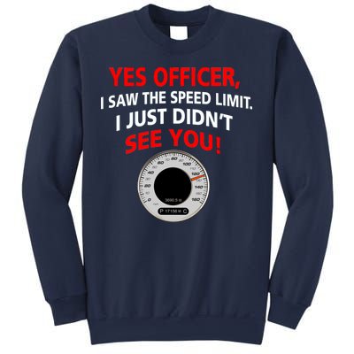 Yes I Seen The Speed Limit Officer Sweatshirt