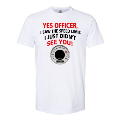 Yes I Seen The Speed Limit Officer Softstyle CVC T-Shirt