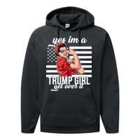 Yes I'm A Trump Girl Get Over It Performance Fleece Hoodie