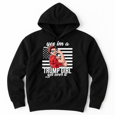 Yes I'm A Trump Girl Get Over It Hoodie