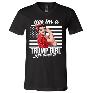 Yes I'm A Trump Girl Get Over It V-Neck T-Shirt