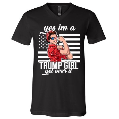 Yes I'm A Trump Girl Get Over It V-Neck T-Shirt