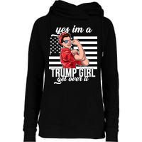 Yes I'm A Trump Girl Get Over It Womens Funnel Neck Pullover Hood