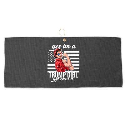 Yes I'm A Trump Girl Get Over It Large Microfiber Waffle Golf Towel