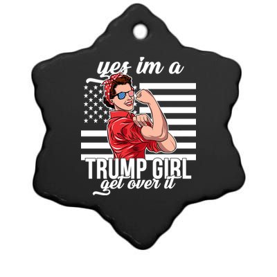 Yes I'm A Trump Girl Get Over It Ceramic Star Ornament