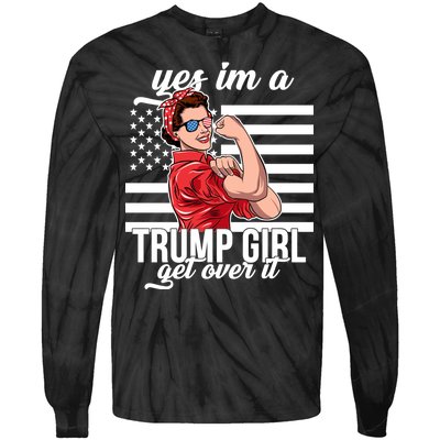 Yes I'm A Trump Girl Get Over It Tie-Dye Long Sleeve Shirt