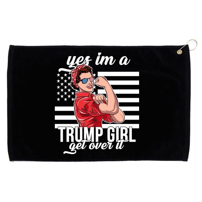 Yes I'm A Trump Girl Get Over It Grommeted Golf Towel