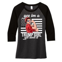 Yes I'm A Trump Girl Get Over It Women's Tri-Blend 3/4-Sleeve Raglan Shirt