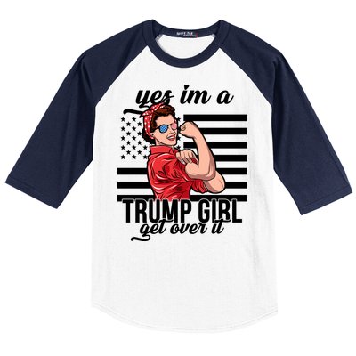 Yes I'm A Trump Girl Get Over It Baseball Sleeve Shirt