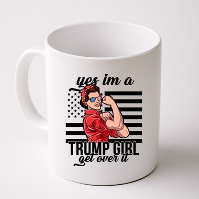 Yes I'm A Trump Girl Get Over It Coffee Mug