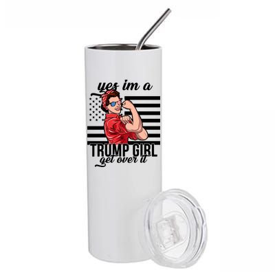 Yes I'm A Trump Girl Get Over It Stainless Steel Tumbler