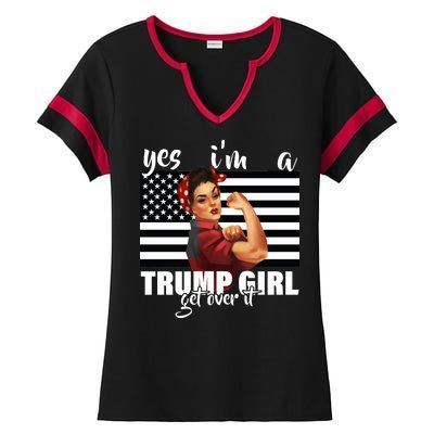 Yes I'm A Trump Girl Get Over It Funny Election Ladies Halftime Notch Neck Tee