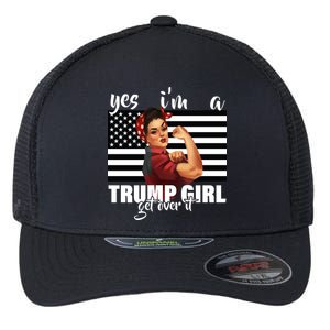 Yes I'm A Trump Girl Get Over It Funny Election Flexfit Unipanel Trucker Cap