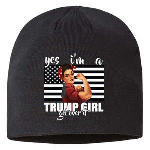 Yes I'm A Trump Girl Get Over It Funny Election Sustainable Beanie